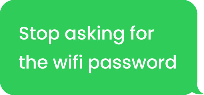 Stop asking for the wifi password